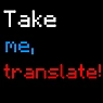 带我，翻译！(Take me， Translate!)
