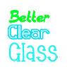 更好的透明玻璃 【连通】 (Better Clear Glass 【Connected】)